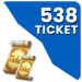 538 Ticket 