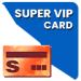 Super VIP Card