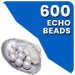 600 Echo Beads