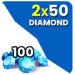 2x 50 Diamonds (Total 100 Diamonds)