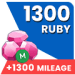 1300 Ruby + 1300 Mileage Coin