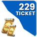 229 Ticket
