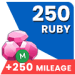 250 Ruby + 250 Mileage Coin